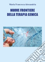 Nuove frontiere della terapia genica