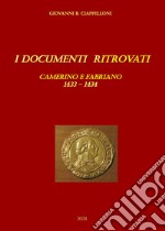 I documenti ritrovati. Camerino e Fabriano 1433-1434 libro