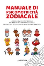 Manuale di psicomotricità zodiacale libro