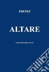 Altare. Il paese dal vetro d'autore libro