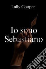 Io sono Sebastiano libro