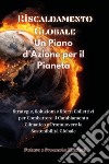 Riscaldamento globale. Un piano d'azione per il pianeta libro