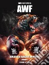 AWF. Advanced fantasy wrestling. Vol. 1: Regole e razze libro di Perrone Adriano