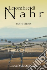 Le ombre di Nahr. Vol. 1 libro