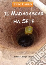 Il Madagascar ha sete libro