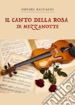 Il canto della rosa di mezzanotte