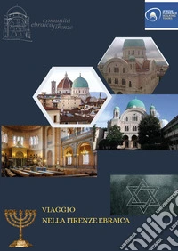 Viaggio nella Firenze ebraica