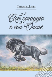 Con coraggio e con onore