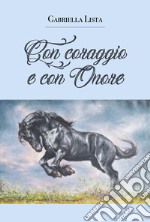 Con coraggio e con onore