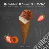 Il gelato secondo Mara