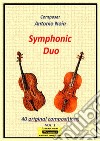Symphonic duo Cello. 40 original compositions. Vol. 1 libro