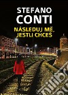 Následuj M?, Jestli Chces libro di Conti Stefano