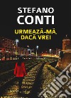 Urmeaza-ma, daca vrei libro di Conti Stefano