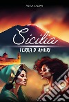 Sicilia terra d'amuri libro di Baglivo Nicola