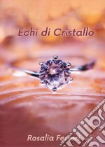 Echi di cristallo libro