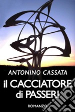 Il cacciatore di passeri libro