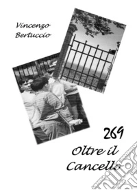 269. Oltre il cancello