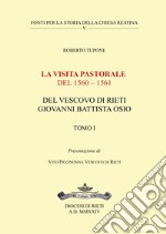 La visita pastorale del 1560-1561 del Vescovo di Rieti Giovanni Battista Osio. Vol. 1 libro