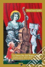 Le brocche dei biancospini. Pubblicazioni 2013-2023 libro