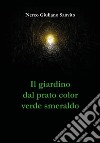 Il giardino dal prato color verde smeraldo libro