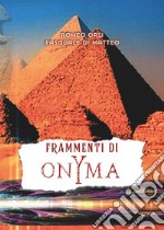 Frammenti di onYma libro