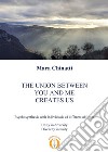 The union between you and me creates us. Psychosynthesis with individuals of different abilities libro di Chinatti Mara