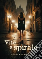 Vite a spirale libro