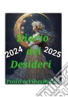 Diario dei desideri 2024-2025 libro