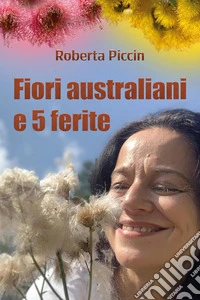 Fiori australiani e 5 ferite