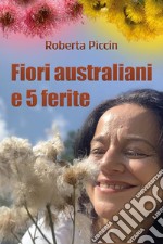 Fiori australiani e 5 ferite