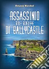 Assassinio sulle scogliere di Ballycastle libro