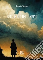 Sulle ali del tempo libro