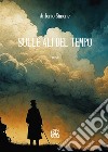 Sulle ali del tempo libro di Simone Antonio