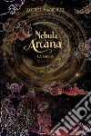 Nebula arcana. La caccia libro