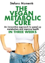 The vegan metabolic cure libro