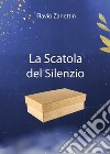 La scatola del silenzio libro