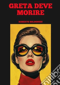 Greta deve morire