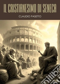 Il cristianesimo di Seneca libro
