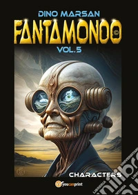 Fantamondo. Vol. 5: Characters