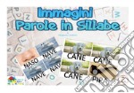 Immagini. Parole in sillabe libro