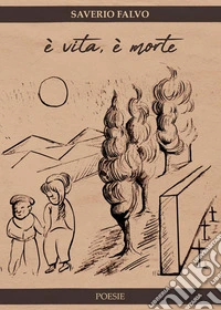 È vita, è morte
