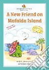 A new friend on Mafalda Island libro di Vecchio Debora