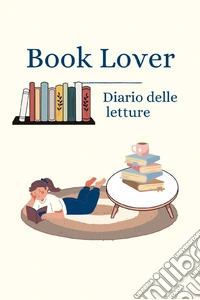 Book lover. Diario delle letture