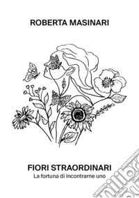 Fiori straordinari