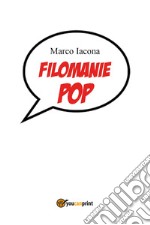 Filomanie pop libro