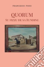 Quorum. Su fizzu de sa rundine libro