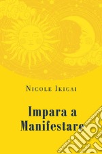 Impara a manifestare libro