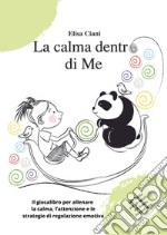 La calma dentro di me libro