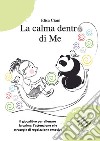 La calma dentro di me libro di Ciani Elisa