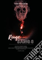 Rouge sang: raccolta di scritti sul cinema dell'orrore. Vol. 8 libro